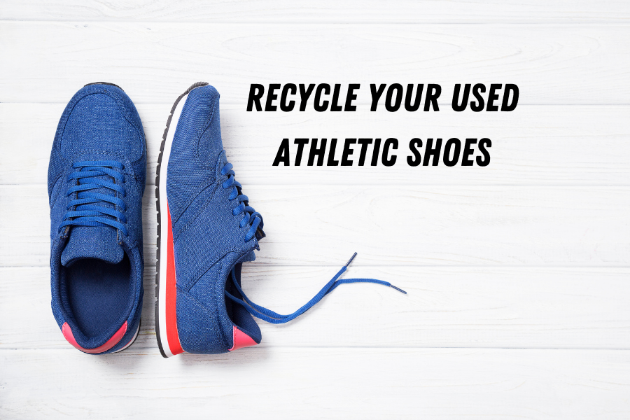 Recycle Your Used Athletic Shoes