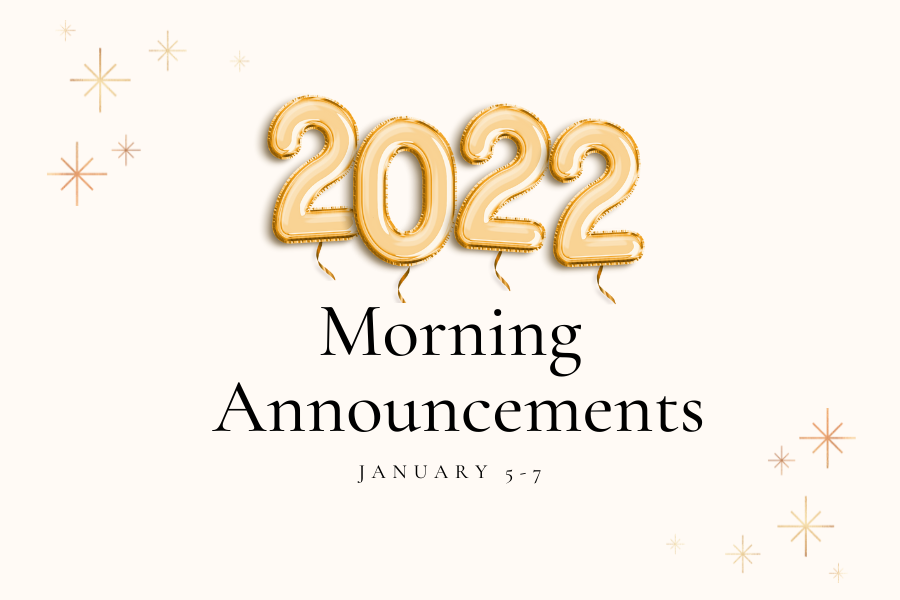 Morning Announcements: Jan 5-7