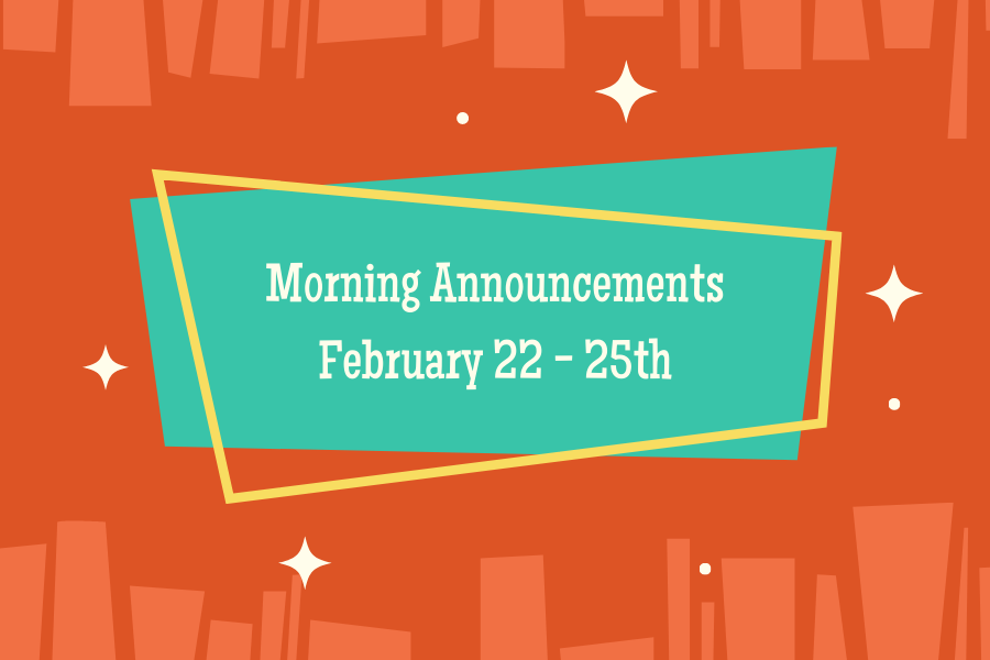 Morning+Announcements%3A+Feb.+22-25