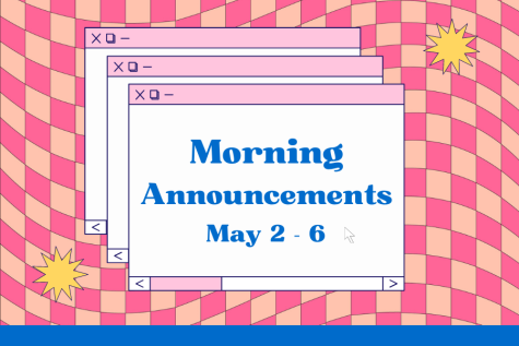 Morning Announcements: May 2-6