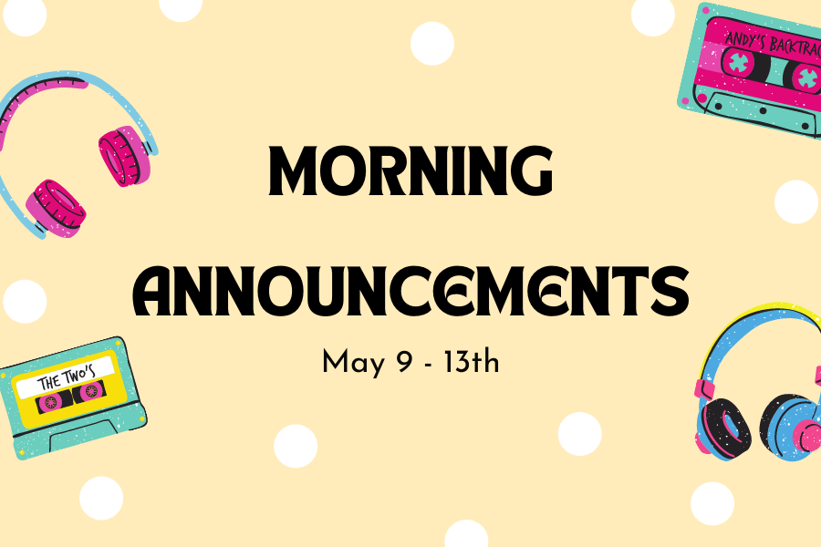 Morning+Announcements%3A+May+9-13