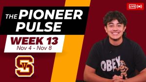 Pioneer Pulse Week 13 (11/4 - 11/8)