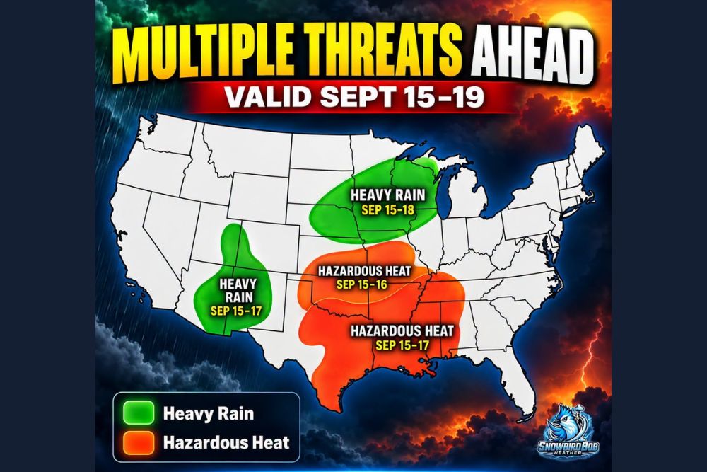 Hazardous Heat and Heavy Rain Split the Entire Nation September 15 to 19 as the Southwest and Upper Midwest Face Flooding Concerns